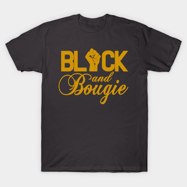 Black and Bougie T-Shirt T-Shirt by dgray95